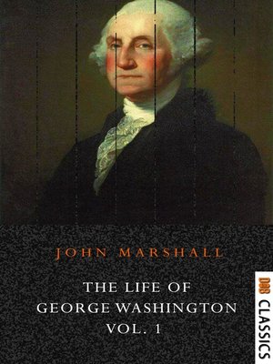 cover image of The Life of George Washington, Volume 1: Commander in Chief of the American Forces